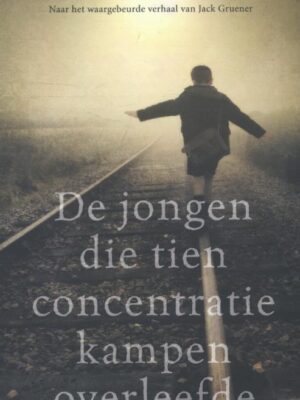Jongen die tien concentratiekampen