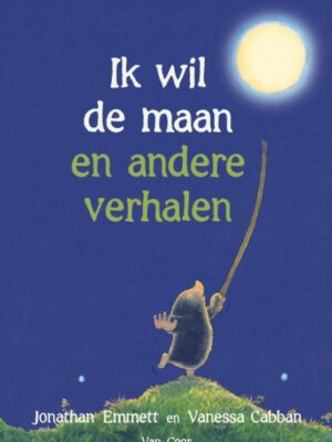 Ik wil de maan en andere verhalen