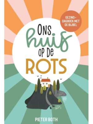 Ons huis op de rots