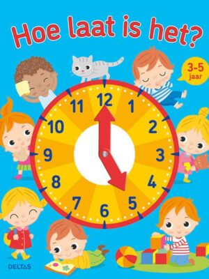 Hoe laat is het? (3-5 j.)