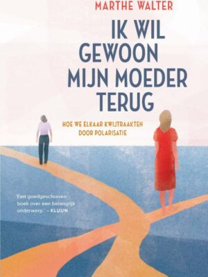 Ik wil gewoon mijn moeder terug