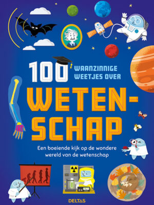 100 waanzinnige weetjes over wetenschap