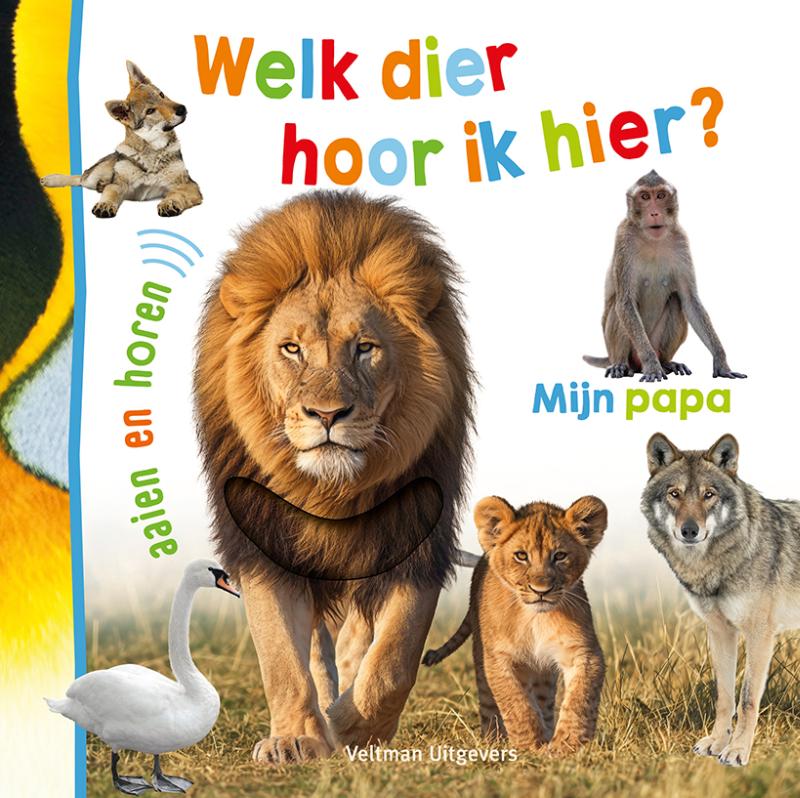 Welk dier hoor ik hier? - Mijn papa