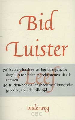 Bid luister leef ONDERWEG