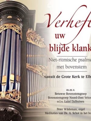 Verheft uw blijde klanken