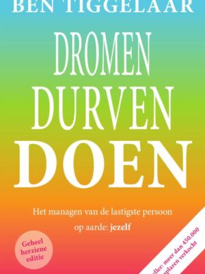 Dromen, Durven, Doen