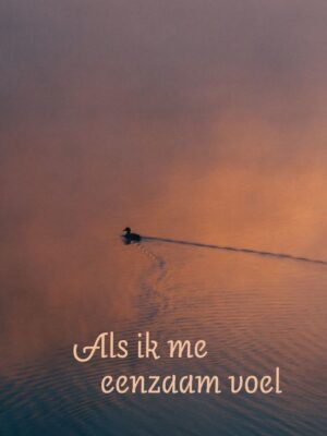 Als ik me eenzaam voel