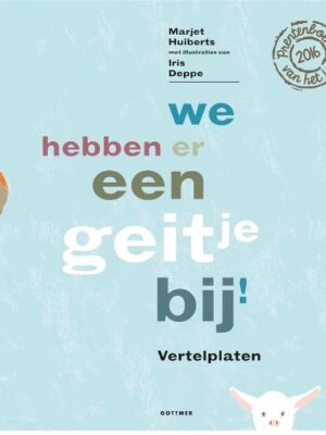 We hebben er een geitje bij