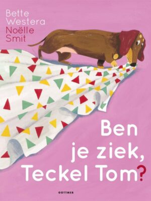 Ben je ziek teckel tom?