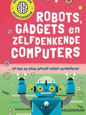 Robots, gadgets en zelfdenkende computer