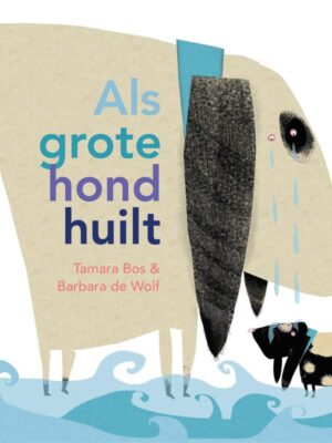 Als grote hond huilt