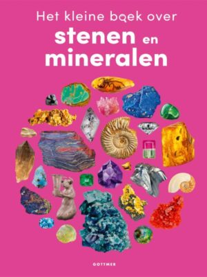 Kleine boek over stenen en mineralen