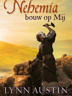 Nehemia bouw op Mij
