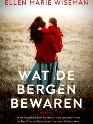 Wat de bergen bewaren