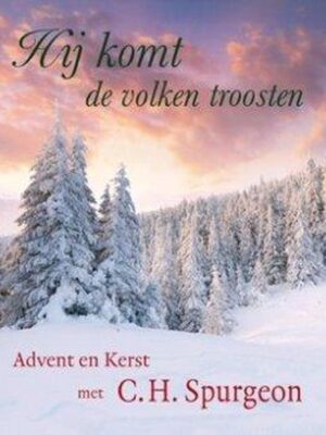 Hij komt de volken troosten