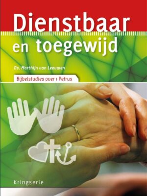 Dienstbaar en toegewijd
