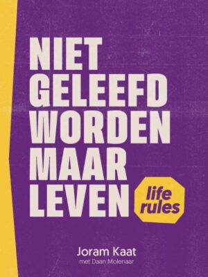 Niet geleefd worden maar leven handboek