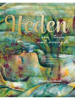 Heden een tuin vol vreugde