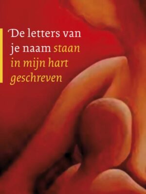 Letters van je naam staan in mijn hart