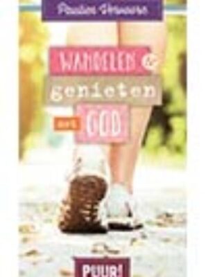 Puur! wandelen&genieten met God  POD