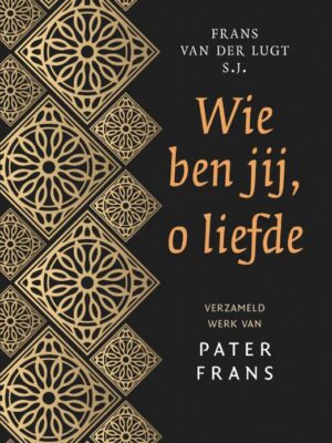 Wie ben jij o liefde