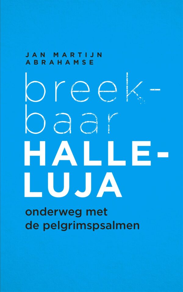 Breekbaar halleluja