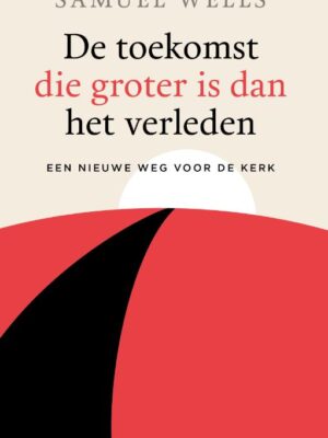 Toekomst die groter is dan het verled