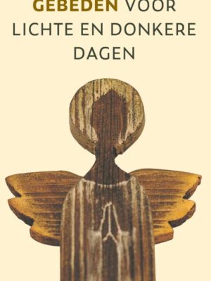 Gebeden voor lichte en donkere dagen