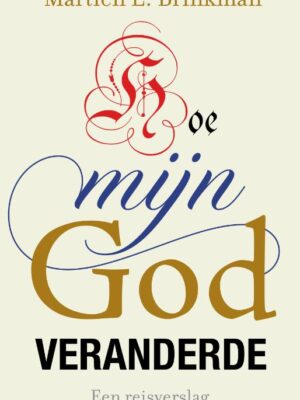 Hoe mijn God veranderde