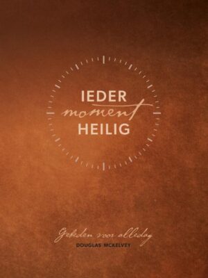 Ieder moment heilig