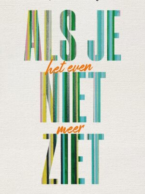 Als je het even niet meer ziet