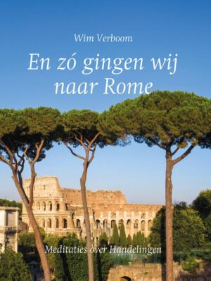 En zo gingen we naar Rome