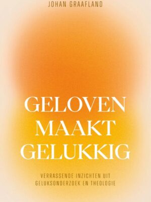 Geloven maakt gelukkig