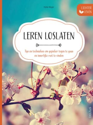 Lichter leven - Leren loslaten
