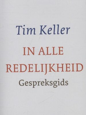 In alle redelijkheid GESPREKSGIDS