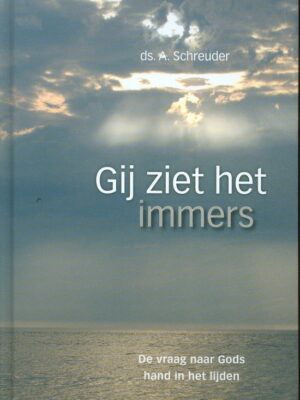 Gij ziet het immers