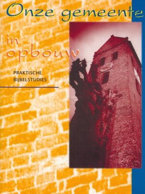 Onze gemeente in opbouw