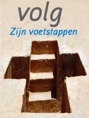 Volg Zijn voetstappen