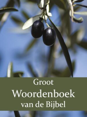 Groot Woordenboek van de Bijbel O-Z