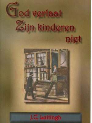 God verlaat Zijn kinderen niet