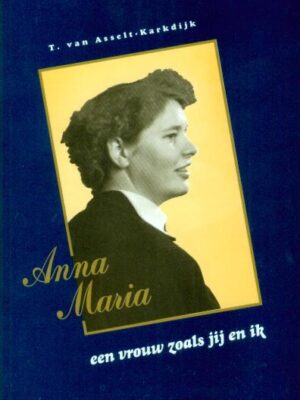 Anna Maria een vrouw zoals jij en ik