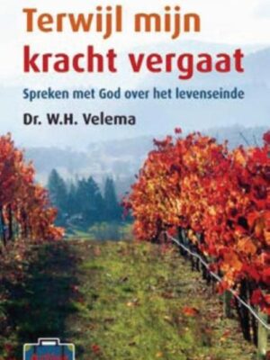 Terwijl mijn kracht vergaat