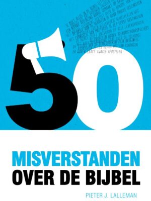 Vijftig misverstanden over de Bijbel
