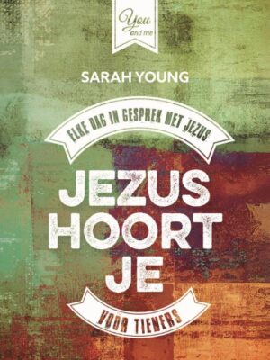Jezus hoort je voor tieners