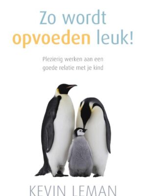 Zo wordt opvoeden leuk!