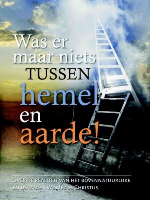 Was er maar niets tussen hemel en aarde