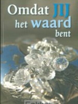 Omdat jij het waard bent