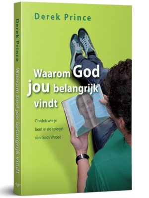 Waarom God jou belangrijk vindt