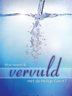Hoe word ik vervuld met de Heilige Geest