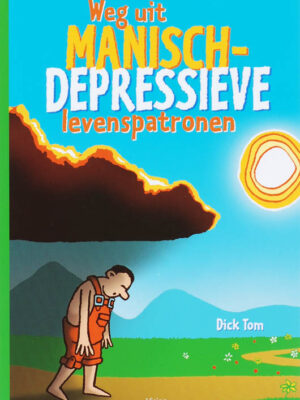 Weg uit manisch-depressieve levenspatron